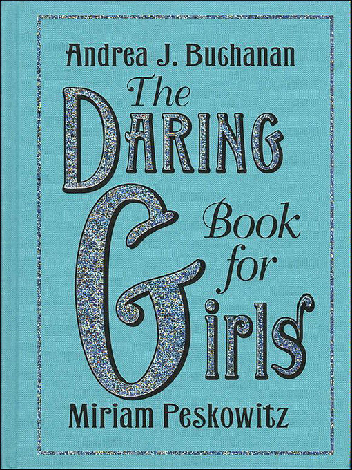 Title details for The Daring Book for Girls by Andrea J. Buchanan - Available